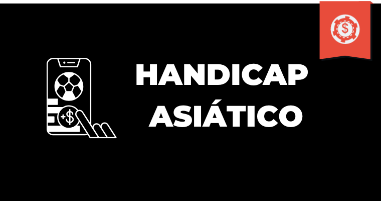 Explicacion Handicap Asiatico