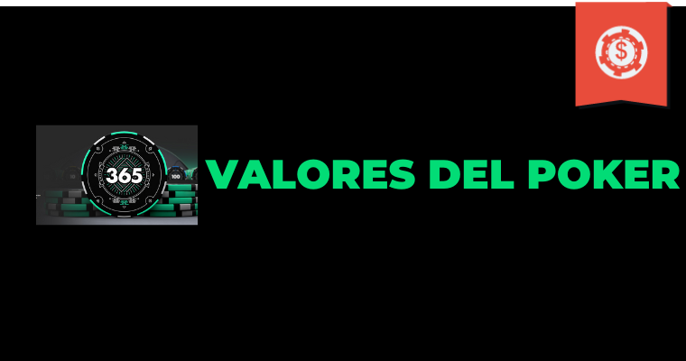 Valores Del Poker