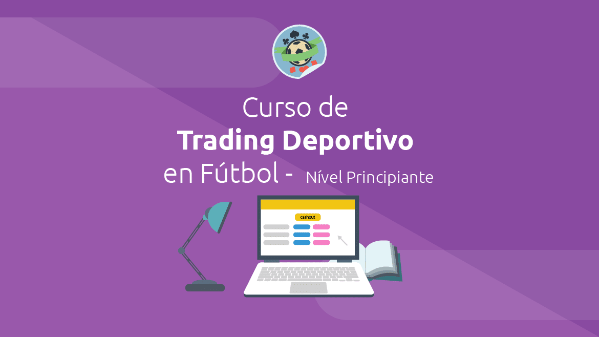 Curso trading deportivo en fútbol: Principiante